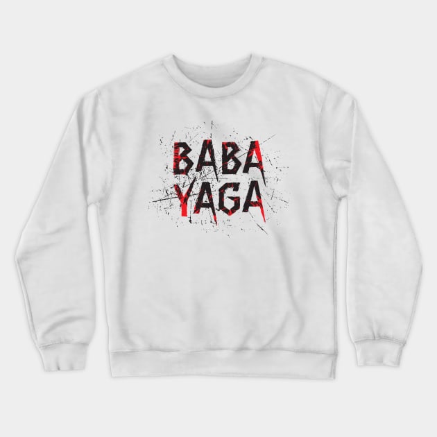 Big Bad BABA YAGA Crewneck Sweatshirt by Knocking Ghost
